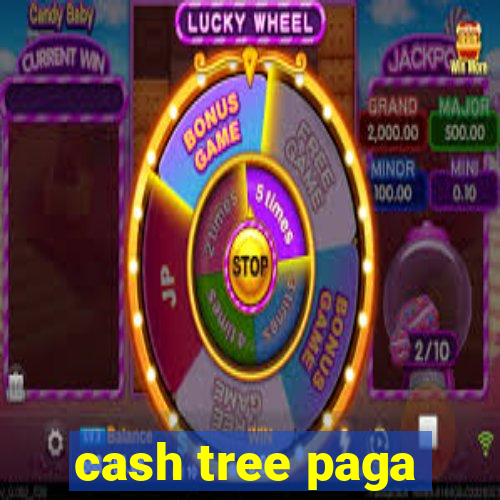 cash tree paga